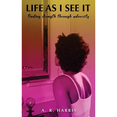 Life as I See It: Finding strength through adversity