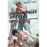 Outlaw Tales of Texas: True Stories Of The Lone Star State's Most Infamous Crooks, Culprits, And Cutthroats