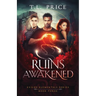 Ruins Awakened: Exiled Elementals Series (Book Three)