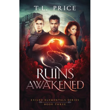 Ruins Awakened: Exiled Elementals Series (Book Three)