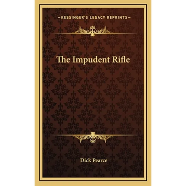 The Impudent Rifle