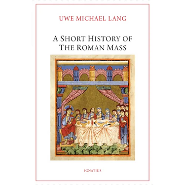 A Short History of the Roman Mass