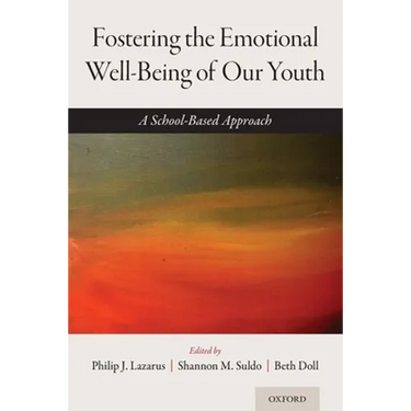 Fostering the Emotional Well-Being of Our Youth: A School-Based Approach