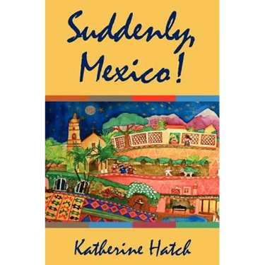 Suddenly, Mexico!