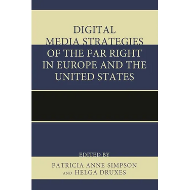Digital Media Strategies of the Far Right in Europe and the United States