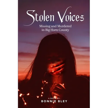 Stolen Voices: Missing and Murdered in Big Horn County