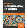 Learning Concurrency in Kotlin