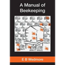 A MANUAL OF BEE-KEEPING for English-speaking Beekeepers