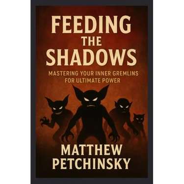 Feeding the Shadows: Mastering Your Inner Gremlins for Ultimate Power