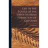 List of the Fossils of the Upper Silurian Formation of Gotland