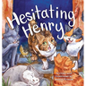 Hesitating Henry