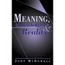 Meaning, Knowledge, and Reality