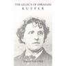 The Legacy of Abraham Kuyper