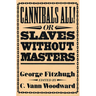 Cannibals All! Or, Slaves Without Masters