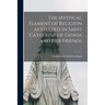 The Mystical Element of Religion as Studied in Saint Catherine of Genoa and Her Friends; 1