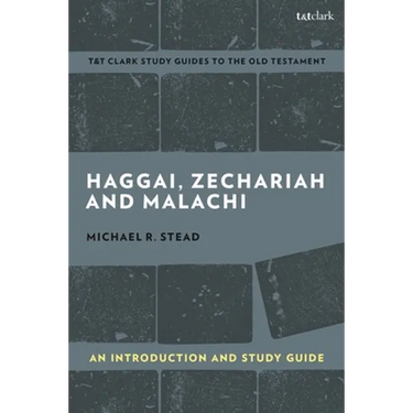 Haggai, Zechariah, and Malachi: An Introduction and Study Guide: Return and Restoration