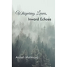 Whispering Leaves, Inward Echoes