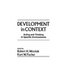 Development in Context: Acting and Thinking in Specific Environments