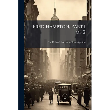 Fred Hampton, Part 1 of 2