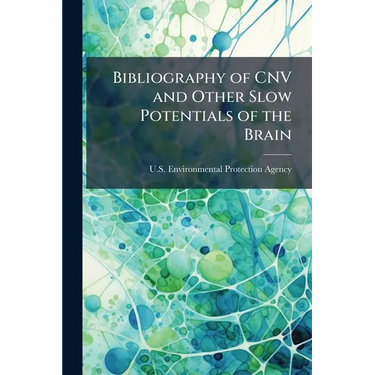Bibliography of CNV and Other Slow Potentials of the Brain: Part III