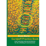 Gurdjieff Practice Book: Inner exercises and sacred dances for the unfolding of consciousness