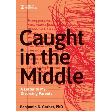 Caught in the Middle: A Letter to My Divorced Parents