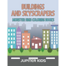 Buildings and Skyscrapers: Monster High Coloring Books
