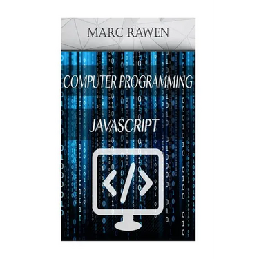 Javascript: 2 Books - Computer Programming for Beginners + Javascript Programming