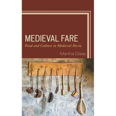 Medieval Fare: Food and Culture in Medieval Iberia
