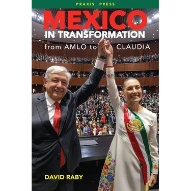 Mexico in Transformation - from AMLO to Claudia: A 'new Mexican revolution' in the time of Trump