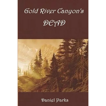 Gold River Canyon's Dead
