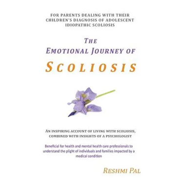 The Emotional Journey of Scoliosis: For parents dealing with their children's diagnosis of Adolescent Idiopathic Scoliosis