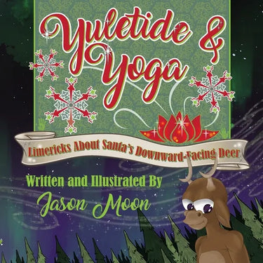 Yuletide & Yoga: Limericks About Santa's Downward-Facing Deer
