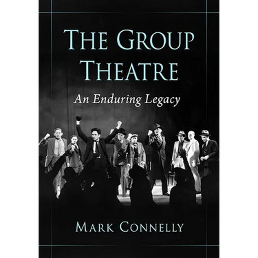 The Group Theatre: An Enduring Legacy
