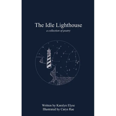 The Idle Lighthouse: a collection of poetry