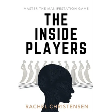 The Inside Players: Master the Manifestation Game