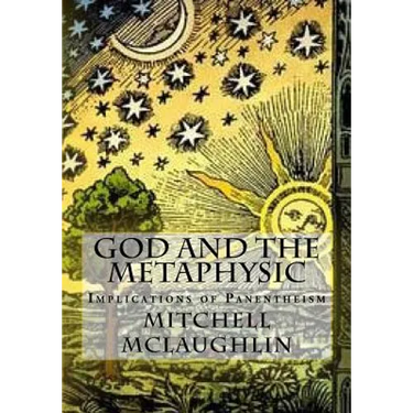 God and the Metaphysic: Implications of Panentheism