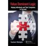 Value Dominant Logic: Helping Individuals and Their Companies to Succeed