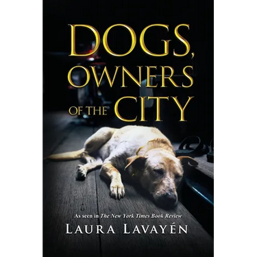 Dogs, Owners of the City