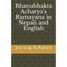 Bhanubhakta Acharya's Ramayana in Nepali and English