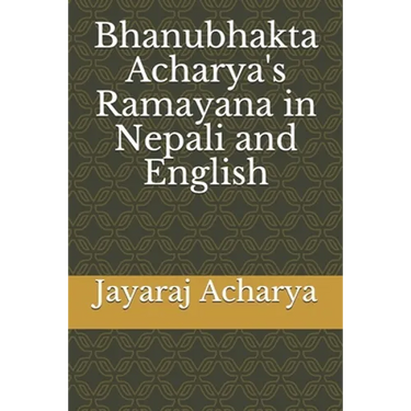 Bhanubhakta Acharya's Ramayana in Nepali and English