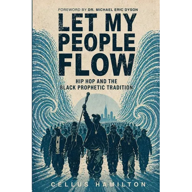 Let My People Flow: Hip Hop and the Black Prophetic Tradition