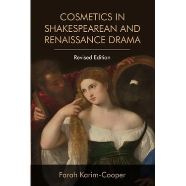 Cosmetics in Shakespearean and Renaissance Drama