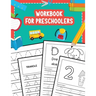 Workbook for Preschoolers: Tracing Lines Shapes Letters and Numbers for Preschool, Kindergarten, Toddlers and Kids Ages 3-5
