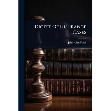 Digest Of Insurance Cases