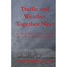 Traffic and Weather Together Next: The Love of Money, the Root of All Evil, and the End of the American Economy
