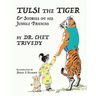 Tulsi the Tiger: & Stories of his Jungle Friends. (saving wild animals)
