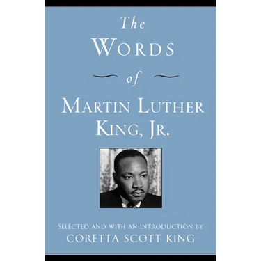 The Words of Martin Luther King, Jr.