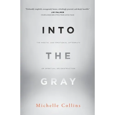 Into the Gray: The Mental and Emotional Aftermath of Spiritual Deconstruction