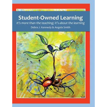 Student-Owned Learning: It's more than the teaching; it's about the learning